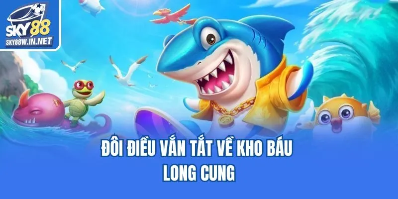 Đôi điều vắn tắt về kho báu long cung