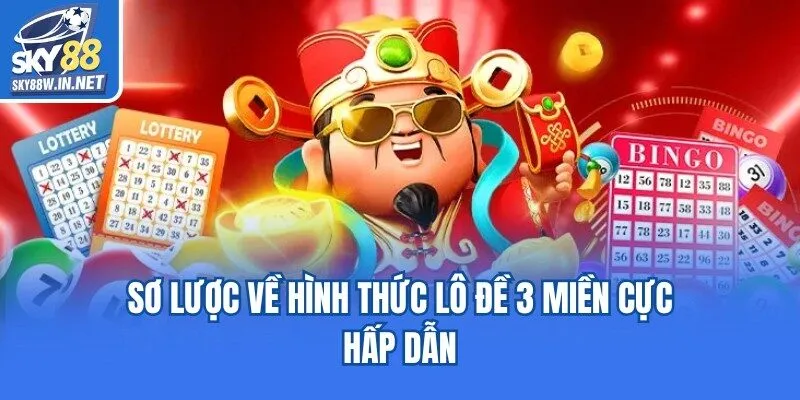 Sơ lược về hình thức lô đề 3 miền cực hấp dẫn