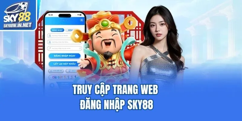 Truy cập trang web đăng nhập Sky88