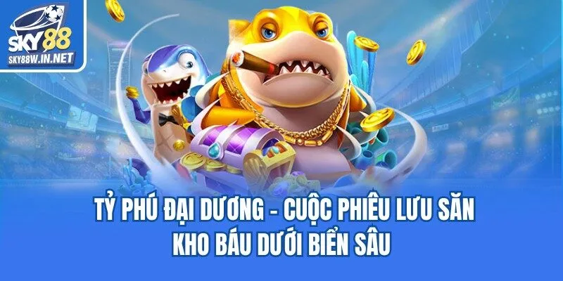 Tỷ Phú Đại Dương - Cuộc Phiêu Lưu Săn Kho Báu Dưới Biển Sâu